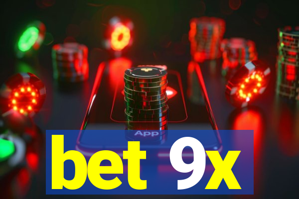 bet 9x